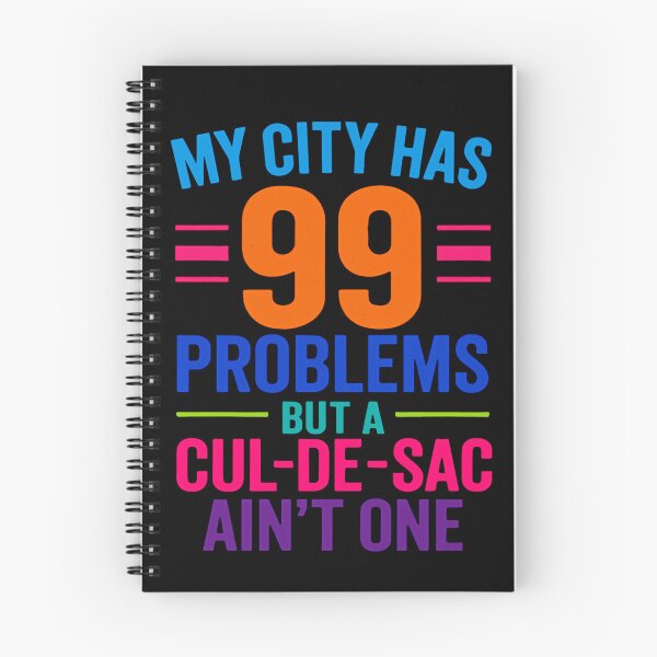 Item preview, 99 Problems But a Cul-de-Sac Isn’t designed and sold by Virelo.