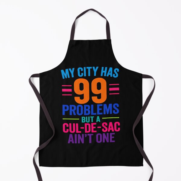 Item preview, 99 Problems But a Cul-de-Sac Isn’t designed and sold by Virelo.