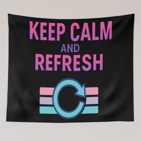 Item preview, Keep Calm And Refresh Funny Gifts For Geeked designed and sold by Virelo.