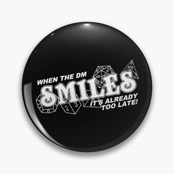Item preview, When The DM Smiles designed and sold by AngryDesigns.