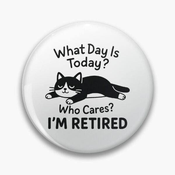 Item preview, Funny Retired Cat - What Day Is Today Who Cares designed and sold by ZBIFBOUETLA.