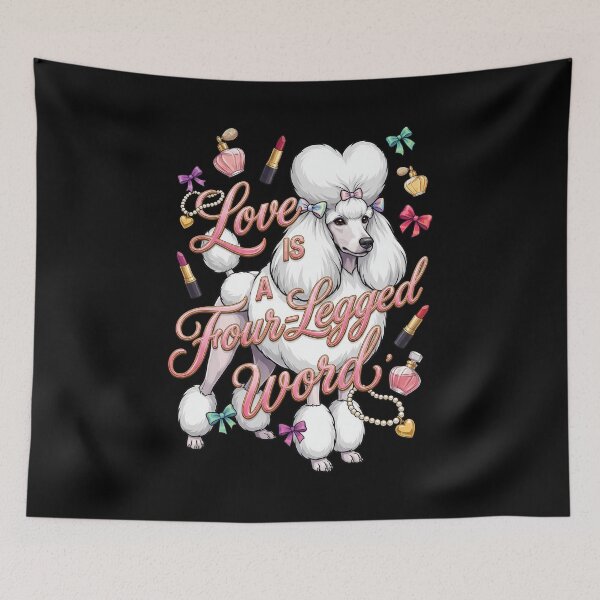 Item preview, Poodle "Love is a Four-Legged Word"  designed and sold by Tong4130.
