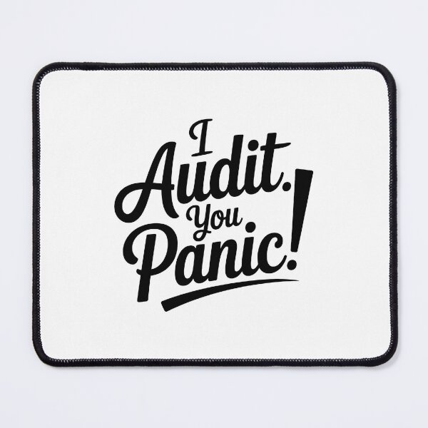 Item preview, I Audit. You Panic! - Auditor designed and sold by TeesYouWant.
