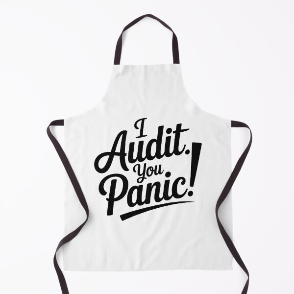 Item preview, I Audit. You Panic! - Auditor designed and sold by TeesYouWant.