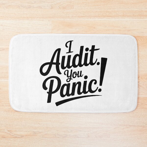 Item preview, I Audit. You Panic! - Auditor designed and sold by TeesYouWant.