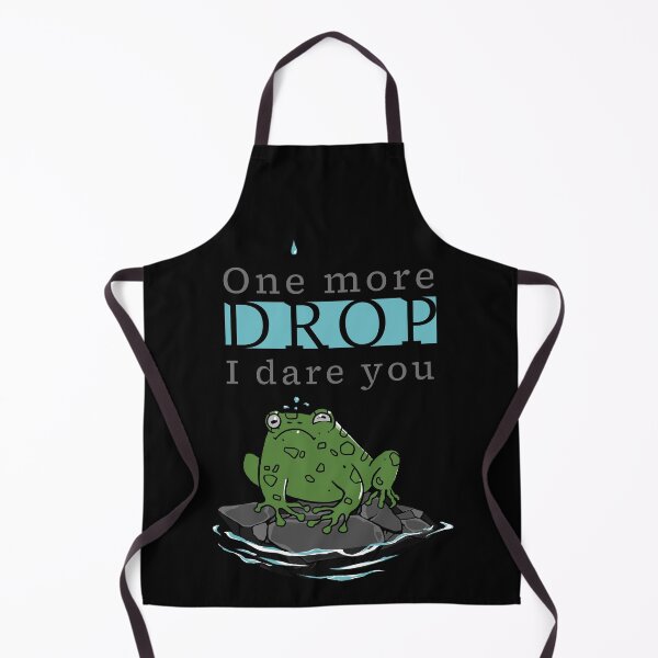 Item preview, Stoic Frog One More Drop I Dare You designed and sold by Wounded Whisper.