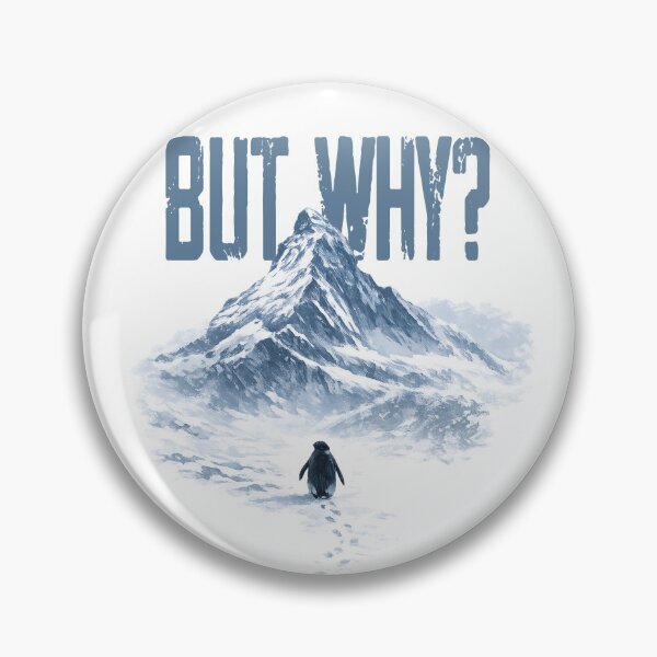Item preview, But Why Penguin Mountain Hiking Meme for Sarcastic Humor nihilist penguin designed and sold by SouQ-Art.