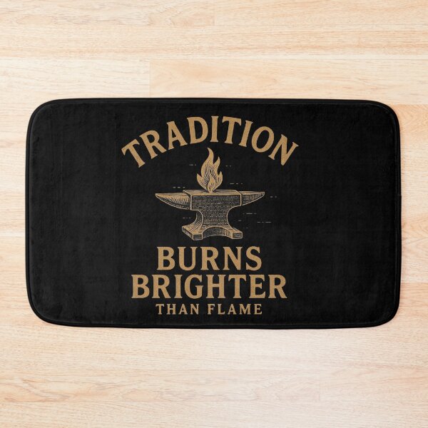 Item preview, Tradition Burns Brighter Than Flame Gift For Metalsmith designed and sold by Virelo.