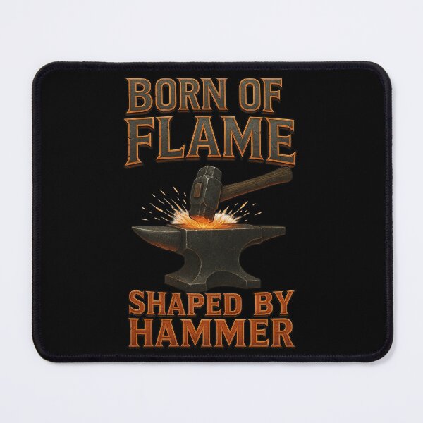 Item preview, Born Of Flame Shaped By Hammer designed and sold by Virelo.