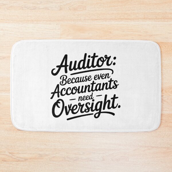 Item preview, Auditor Because Even Accountants Need Oversight - Auditor designed and sold by TeesYouWant.
