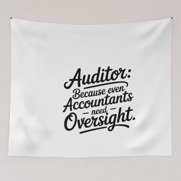 Item preview, Auditor Because Even Accountants Need Oversight - Auditor designed and sold by TeesYouWant.