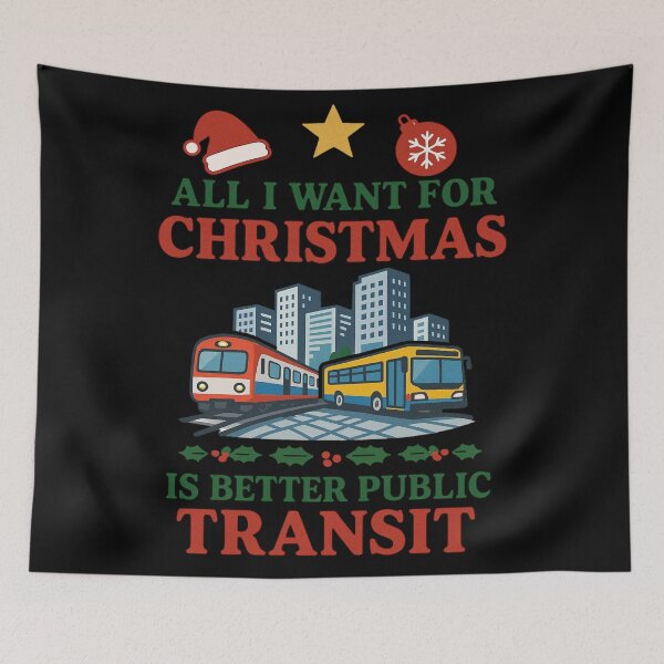 Item preview, All I Want For Christmas Is Better Transit designed and sold by Virelo.