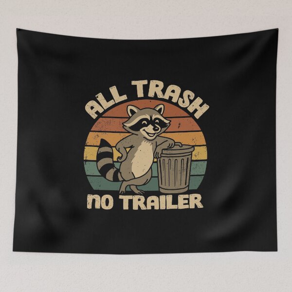 Item preview, All Trash No Trailer Retro designed and sold by NQArtist.