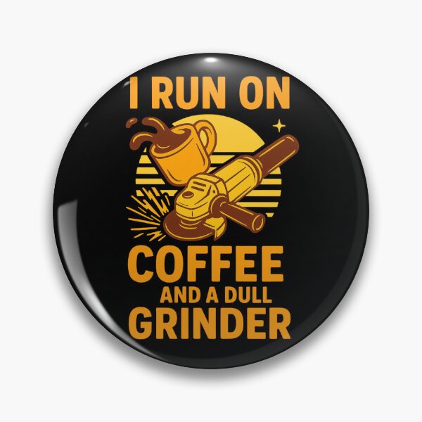 Item preview, I Run On Coffee And A Dull Grinder designed and sold by Virelo.