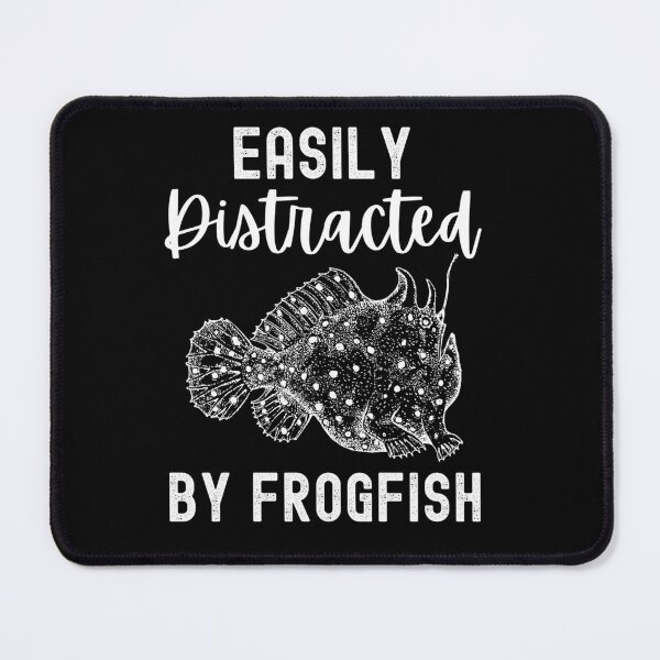 Item preview, Easily Distracted By Frogfish designed and sold by Bilal Zdaik.