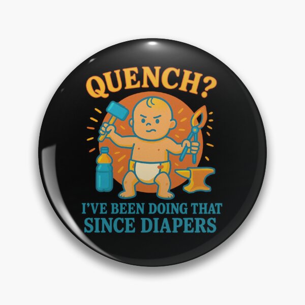 Item preview, Funny Baby Blacksmith Meme Quench Joke Metalworking Design designed and sold by Virelo.