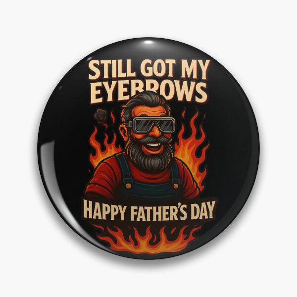 Item preview, Still Got My Eyebrows Funny Metalsmith Dad Design designed and sold by Virelo.