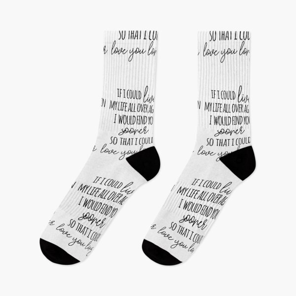 Item preview, If I Could Live My Life All Over Again, I Would Find You Sooner Love You Longer designed and sold by TeesYouWant.