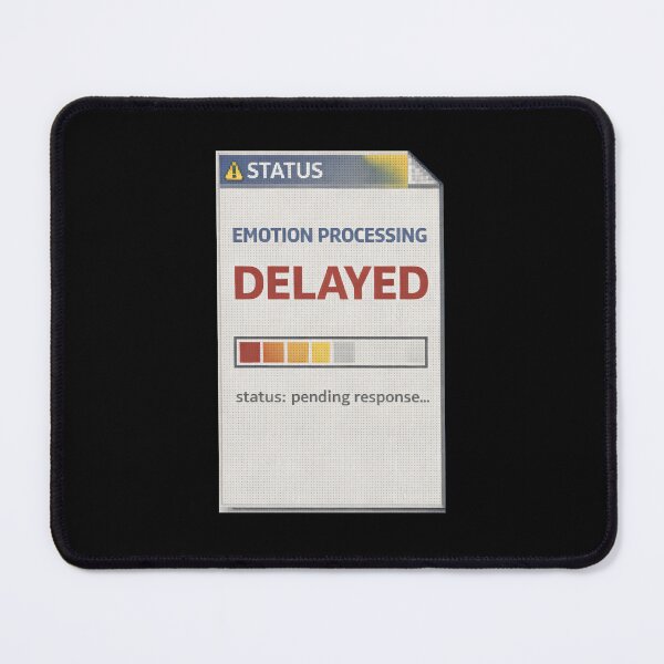 Item preview, Emotion Processing Delayed – Retro System Status Humor Design designed and sold by Mad Factory Designs.