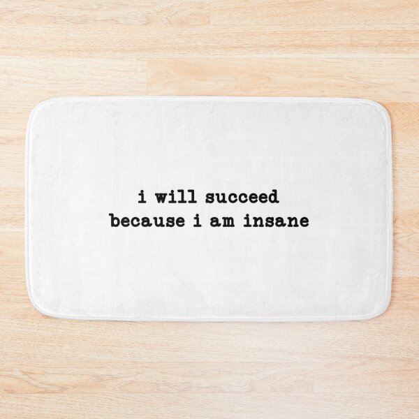 Item preview, i will succeed because i am insane,motivation  designed and sold by CloudyPress.