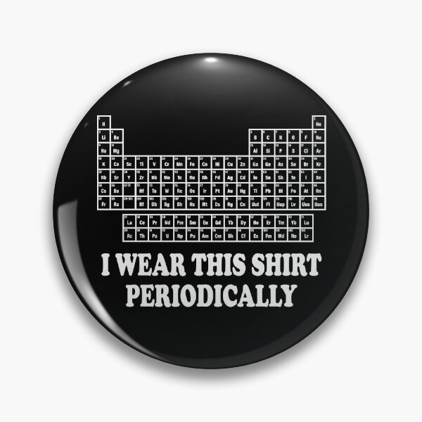 Item preview, I Wear This Shirt Periodically Funny Science Humor Graphic Tee designed and sold by ScienceCorner.