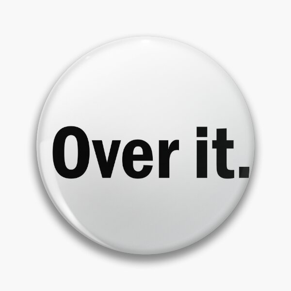 Item preview, Over it  designed and sold by designing01Ar3.