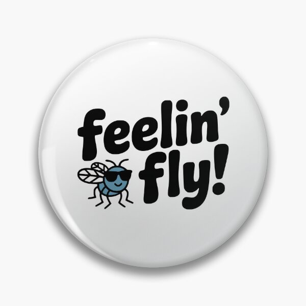 Item preview, Feelin' Fly! Cute Fly Pun designed and sold by PMCreative.