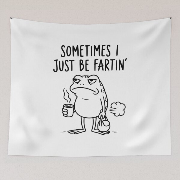 Item preview, Sometimes I Just Be Fartin - Funny Meme Quote Design designed and sold by FloraliteCo.