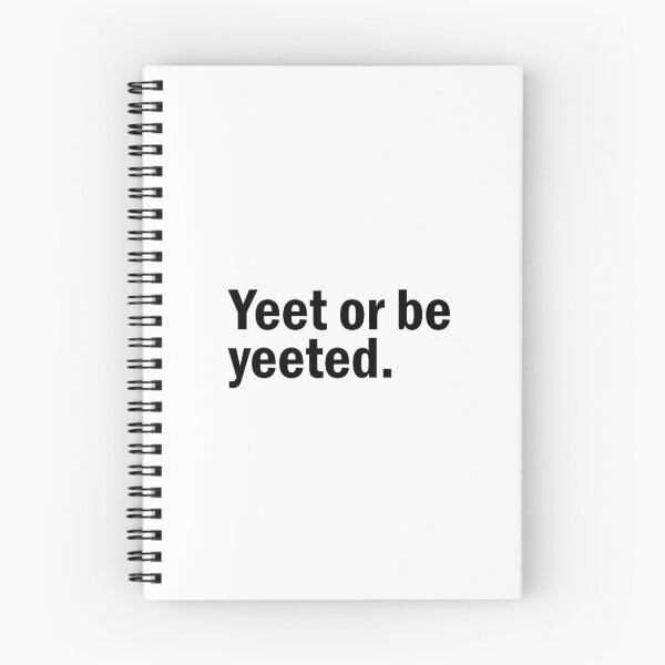 Item preview, Yeet or be yeeted designed and sold by designing01Ar3.