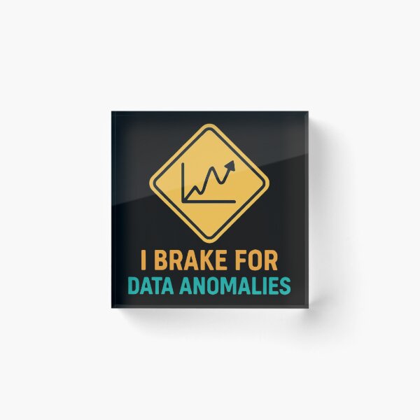 Item preview, I Brake For Data Anomalies Funny Data Science  designed and sold by Virelo.
