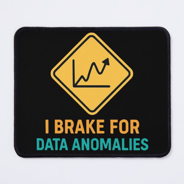 Item preview, I Brake For Data Anomalies Funny Data Science  designed and sold by Virelo.