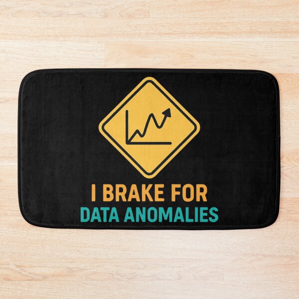 Item preview, I Brake For Data Anomalies Funny Data Science  designed and sold by Virelo.