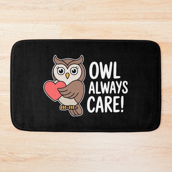 Item preview, Owl Always Care! Funny Owl Pun designed and sold by PMCreative.