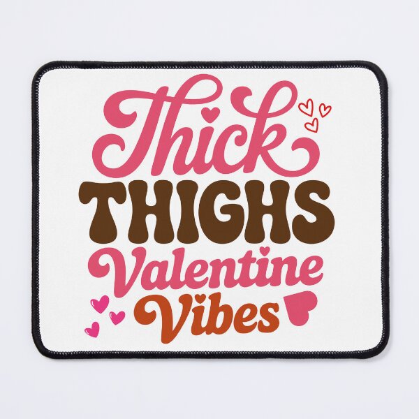 Item preview, Thick Thighs Valentine Vibes Funny Valentine’s Day Body Positive Quote Design designed and sold by AnnCraftsPH.