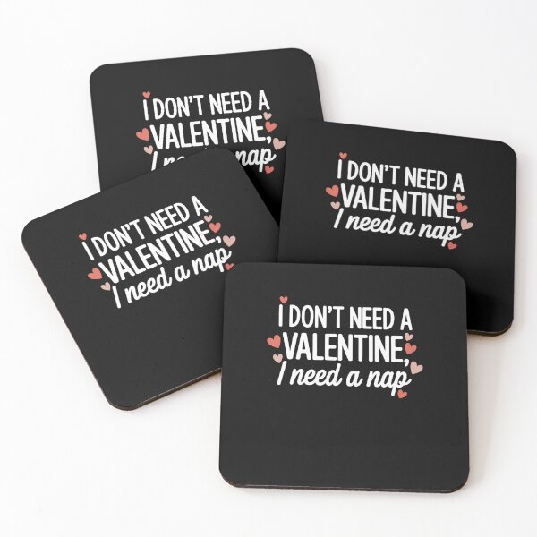 Item preview, I Don't Need A Valentine I Need A Nap Valentine's Day Humor designed and sold by CORJIDOG-ART.