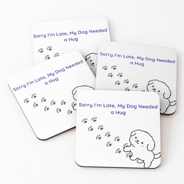 Item preview, Sorry I’m Late, My Dog Needed a Hug – Cute Dog Illustration designed and sold by jyotsanafinds.
