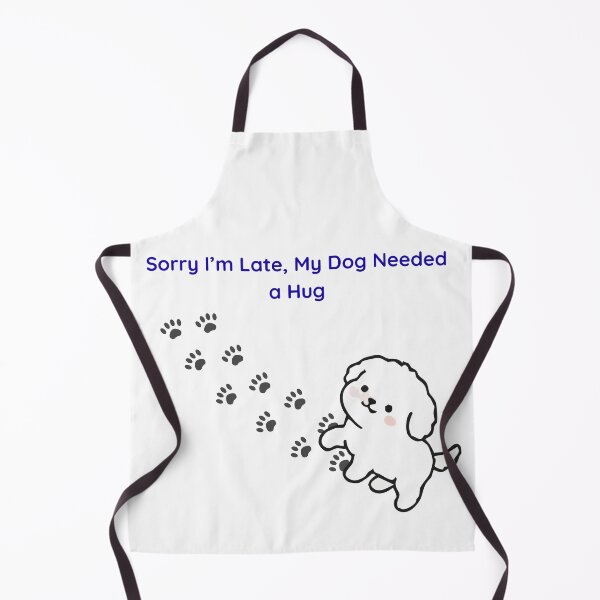 Item preview, Sorry I’m Late, My Dog Needed a Hug – Cute Dog Illustration designed and sold by jyotsanafinds.