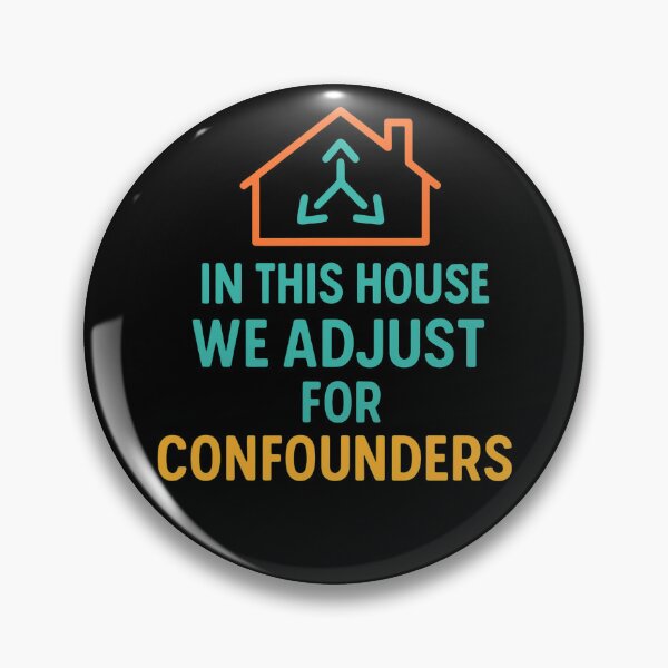 Item preview, In This House We Adjust For Confounders designed and sold by Virelo.