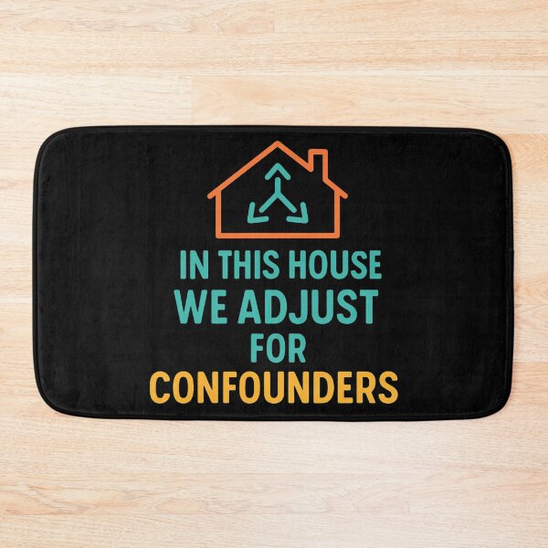 Item preview, In This House We Adjust For Confounders designed and sold by Virelo.