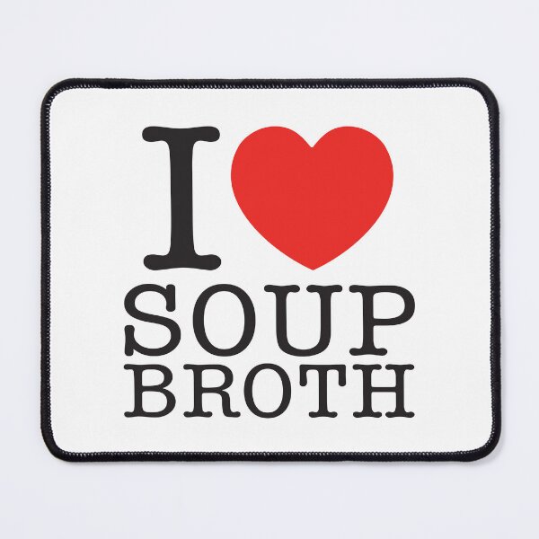 Item preview, I Love Soup Broth designed and sold by shitpostee.