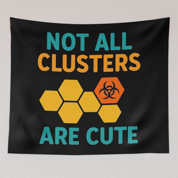 Item preview, Not All Clusters Are Cute Funny Microbiology Design  designed and sold by Virelo.