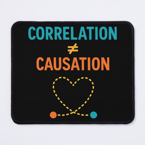 Item preview, Correlation Not Causation Funny Science Design designed and sold by Virelo.