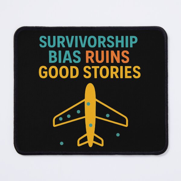 Item preview, Survivorship Bias Ruins Good Stories designed and sold by Virelo.