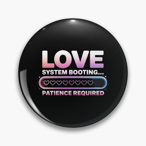 Item preview, Love System Booting...Patience Required.  Cute Techy Valentine Humor Quote designed and sold by Aarvya Fashion Club ( A.F.C ).