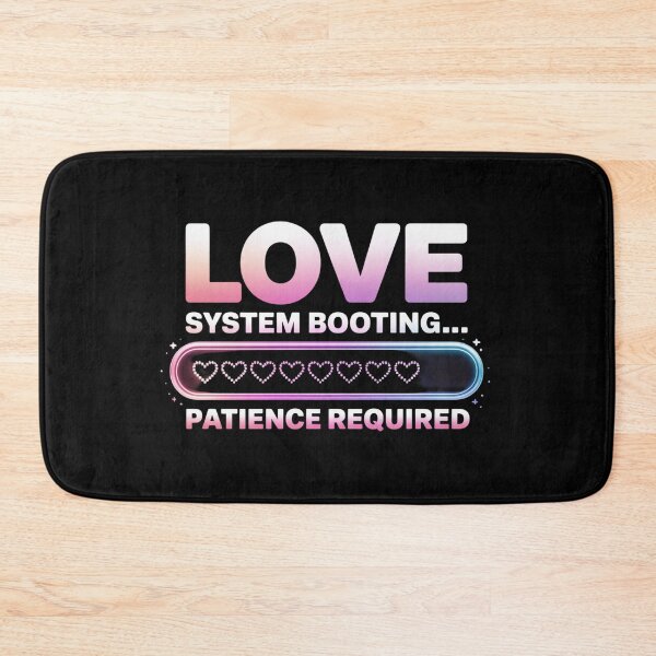 Item preview, Love System Booting...Patience Required.  Cute Techy Valentine Humor Quote designed and sold by Aarvya Fashion Club ( A.F.C ).
