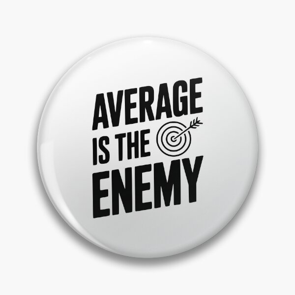 Item preview, Average is the Enemy designed and sold by Frank Ring.