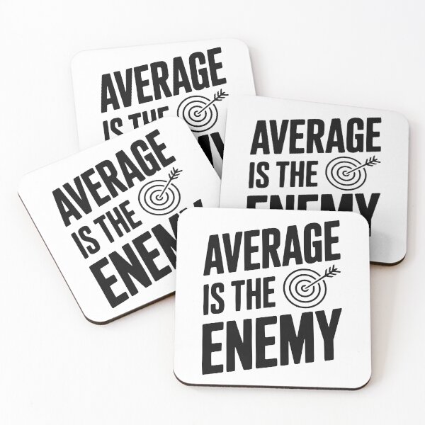 Item preview, Average is the Enemy designed and sold by Frank Ring.