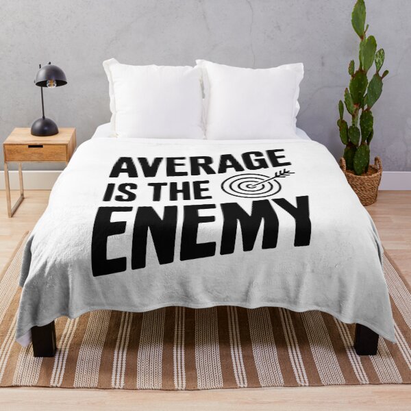 Item preview, Average is the Enemy designed and sold by Frank Ring.