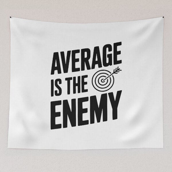 Item preview, Average is the Enemy designed and sold by Frank Ring.