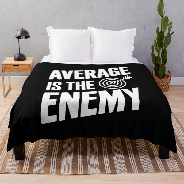 Item preview, Average is the Enemy designed and sold by Frank Ring.